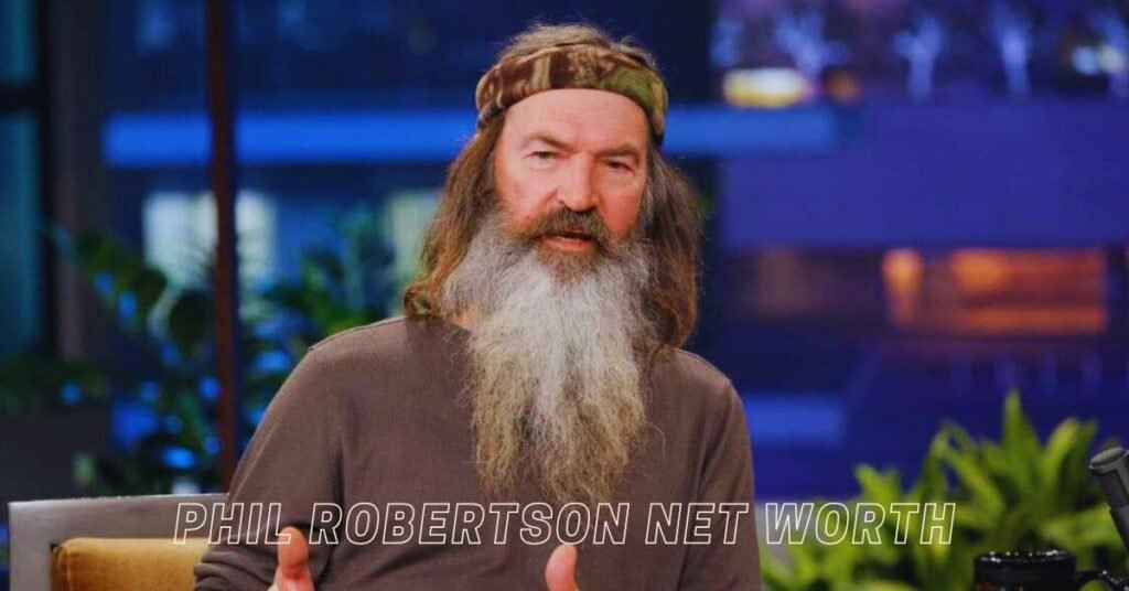 Phil Robertson Net Worth