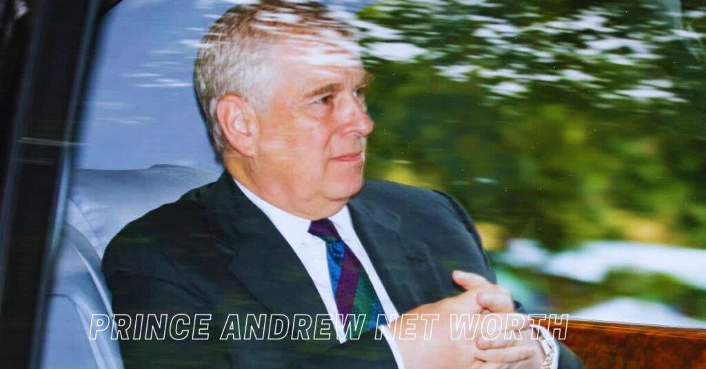 Prince Andrew Net Worth