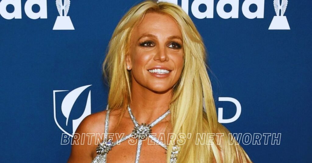 Britney Spears' Net Worth